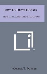 Enlarge image Cover: How to Draw Horses - Literary Licensing, LLC