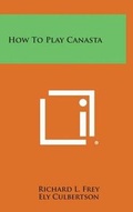Cover: How to Play Canasta - Literary Licensing, LLC