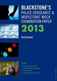 Abbildung von: Blackstone's Police Sergeants' & Inspectors' Mock Examination Paper 2013 - Oxford University Press