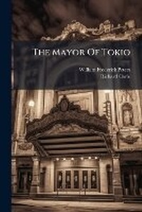 Enlarge image Cover: The Mayor Of Tokio - Nabu Press