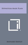 Cover: Hypnotism Made Plain - Literary Licensing, LLC