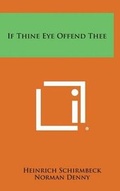 Cover: If Thine Eye Offend Thee - Literary Licensing, LLC
