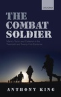 Cover: The Combat Soldier - Oxford University Press