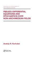 Cover: Pseudo-Differential Equations And Stochastics Over Non-Archimedean Fields - CRC Press