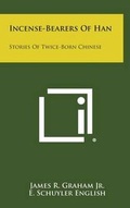 Cover: Incense-Bearers of Han - Literary Licensing, LLC