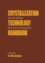 Cover: Crystallization Technology Handbook - CRC Press