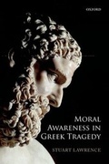 Cover: Moral Awareness in Greek Tragedy - Oxford University Press