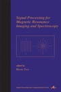 Cover: Signal Processing for Magnetic Resonance Imaging and Spectroscopy - CRC Press