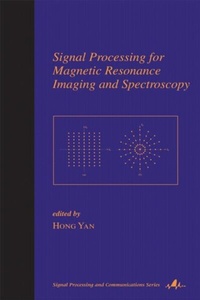 Enlarge image Cover: Signal Processing for Magnetic Resonance Imaging and Spectroscopy - CRC Press