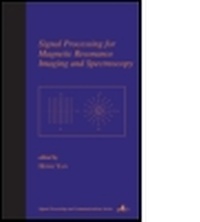 Enlarge image Cover: Signal Processing for Magnetic Resonance Imaging and Spectroscopy - Marcel Dekker Inc