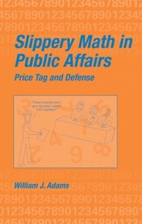 Enlarge image Cover: Slippery Math In Public Affairs - CRC Press