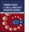 Cover: Pharmacotherapy for Child and Adolescent Psychiatric Disorders - CRC Press