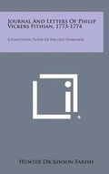 Cover: Journal and Letters of Philip Vickers Fithian, 1773-1774 - Literary Licensing, LLC