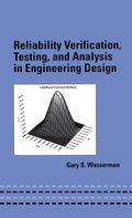 Cover: Reliability Verification, Testing, and Analysis in Engineering Design - CRC Press