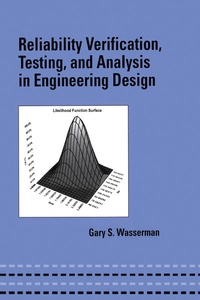 Enlarge image Cover: Reliability Verification, Testing, and Analysis in Engineering Design - CRC Press