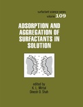 Cover: Adsorption and Aggregation of Surfactants in Solution - CRC Press