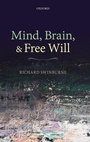 Cover: Mind, Brain, and Free Will - Oxford University Press