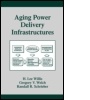 Cover: Aging Power Delivery Infrastructures - Marcel Dekker Inc