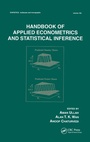 Cover: Handbook Of Applied Econometrics And Statistical Inference - CRC Press