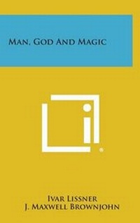 Enlarge image Cover: Man, God and Magic - Literary Licensing, LLC