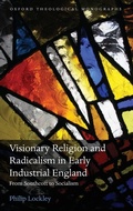 Cover: Visionary Religion and Radicalism in Early Industrial England - Oxford University Press
