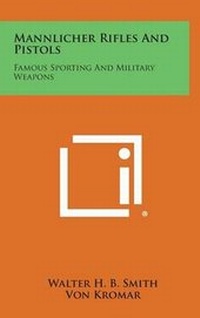Abbildung von: Mannlicher Rifles and Pistols - Literary Licensing, LLC