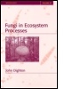Cover: Fungi in Ecosystem Processes - Marcel Dekker Inc