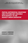 Cover: Partial Differential Equations And Systems Not Solvable With Respect To The Highest-Order Derivative - CRC Press