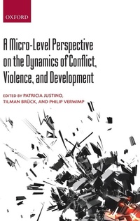 Bild vergrößern Bild: A Micro-Level Perspective on the Dynamics of Conflict, Violence, and Development - Oxford University Press