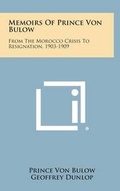 Cover: Memoirs of Prince Von Bulow - Literary Licensing, LLC