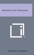 Cover: Messages on Ephesians - Literary Licensing, LLC