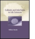 Cover: Colloids and Interfaces in Life Sciences - Marcel Dekker Inc