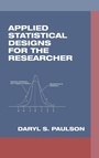 Cover: Applied Statistical Designs for the Researcher - CRC Press