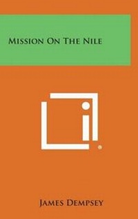 Enlarge image Cover: Mission on the Nile - Literary Licensing, LLC