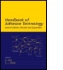 Cover: Handbook of Adhesive Technology, Revised and Expanded - Marcel Dekker Inc
