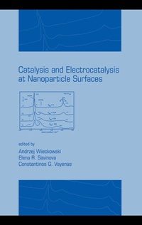 Abbildung von: Catalysis and Electrocatalysis at Nanoparticle Surfaces - CRC Press