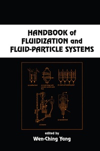 Enlarge image Cover: Handbook of Fluidization and Fluid-Particle Systems - CRC Press