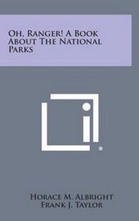 Enlarge image Cover: Oh, Ranger! a Book about the National Parks - Literary Licensing, LLC