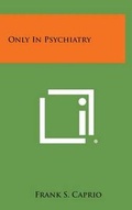 Cover: Only in Psychiatry - Literary Licensing, LLC