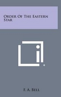 Enlarge image Cover: Order of the Eastern Star - Literary Licensing, LLC