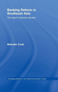 Enlarge image Cover: Banking Reform in Southeast Asia - Routledge