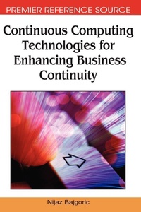 Enlarge image Cover: Continuous Computing Technologies for Enhancing Business Continuity - Information Science Reference