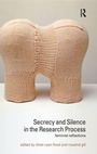 Cover: Secrecy and Silence in the Research Process - Routledge