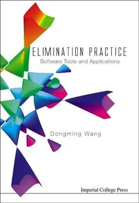 Enlarge image Cover: Elimination Practice: Software Tools And Applications (With Cd-rom) - Imperial College Press