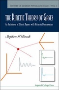 Cover: Kinetic Theory Of Gases, The: An Anthology Of Classic Papers With Historical Commentary - Imperial College Press