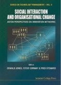 Cover: Social Interaction And Organisational Change, Aston Perspectives On Innovation Networks - Imperial College Press