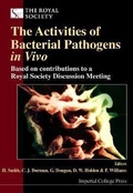 Cover: Activities Of Bacterial Pathogens In Vivo, The: Based On Contributions To A Royal Society Discussion Meeting - Imperial College Press