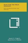 Cover: Plays for the High Holidays - Literary Licensing, LLC
