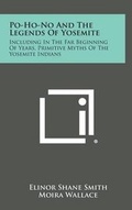 Cover: Po-Ho-No and the Legends of Yosemite - Literary Licensing, LLC