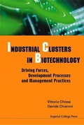 Cover: Industrial Clusters In Biotechnology: Driving Forces, Development Processes And Management Practices - Imperial College Press